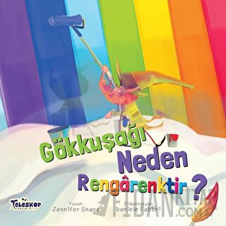 Gökkuşağı Neden Rengarektir?