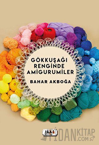 Gökkuşağı Renginde Amigurumiler