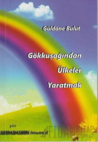 Gökkuşağından Ülkeler Yaratmak