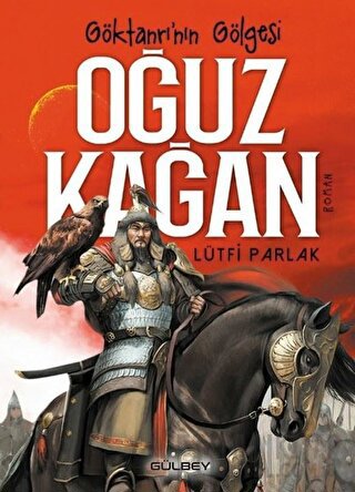 Göktanrının Gölgesi: Oğuz Kağan