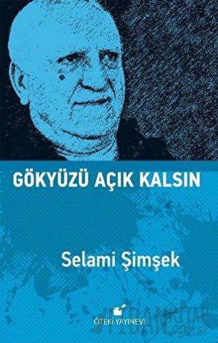 Gökyüzü Açık Kalsın (Ciltli)