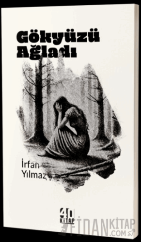 Gökyüzü Ağladı İrfan Yılmaz