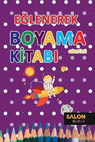 Gökyüzü - Eğlenerek Boyama Kitabı