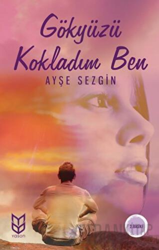 Gökyüzü Kokladım Ben