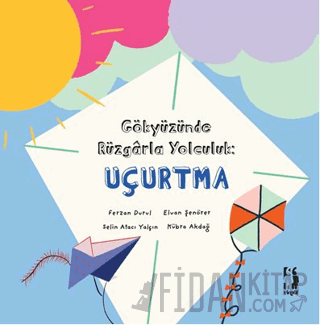 Gökyüzünde Rüzgârla Yolculuk: Uçurtma