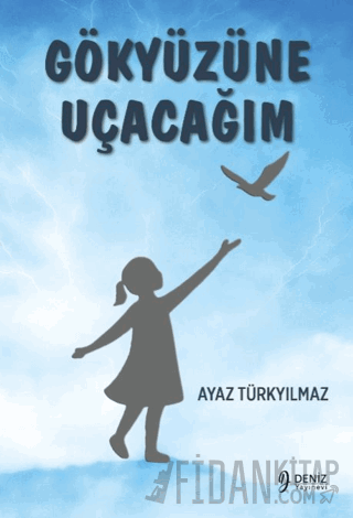 Gökyüzüne Uçacağım