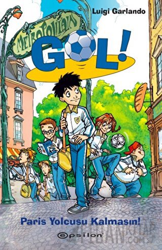 Gol! 6 - Paris Yolcusu Kalmasın (Ciltli)