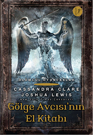 Gölge Avcısı’nın El Kitabı (Ciltli) Cassandra Clare