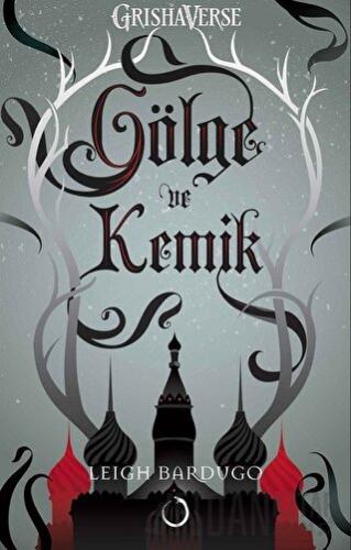 Gölge ve Kemik Leigh Bardugo