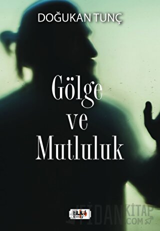 Gölge ve Mutluluk