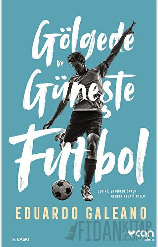 Gölgede ve Güneşte Futbol Eduardo Galeano