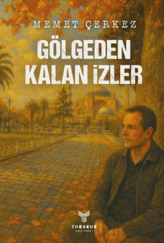 Gölgeden Kalan İzler Memet Çerkez