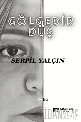 Gölgedir Düş Serpil Yalçın