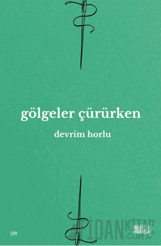 Gölgeler Çürürken