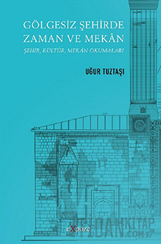 Gölgesiz Şehirde Zaman ve Mekan