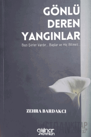 Gönlü Deren Yangınlar Zehra Bardakcı