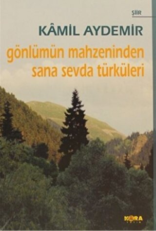Gönlümün Mahzeninden Sana Sevda Türküleri (Ciltli) Kamil Aydemir