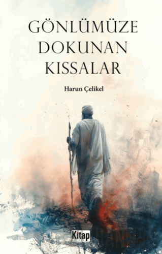Gönlümüze Dokunan Kıssalar
