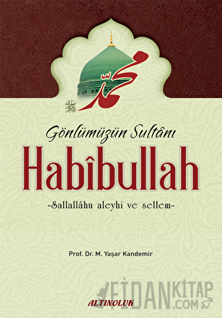 Gönlümüzün Sultanı Habibullah (s.a.s)
