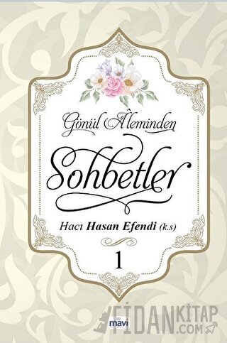 Gönül Aleminden Sohbetler 1