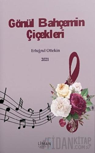 Gönül Bahçemin Çiçekleri