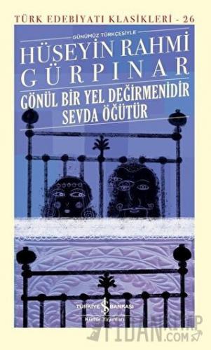 Gönül Bir Yel Değirmenidir Sevda Öğütür (Şömizli) (Ciltli)