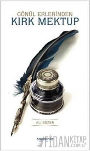 Gönül Erlerinden Kırk Mektup