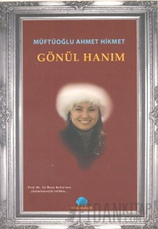 Gönül Hanım Ahmet Hikmet Müftüoğlu