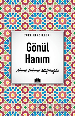 Gönül Hanım Ahmet Hikmet Müftüoğlu