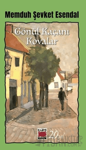 Gönül Kaçanı Kovalar Memduh Şevket Esendal