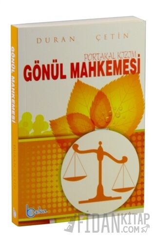 Gönül Mahkemesi Portakal Kızım