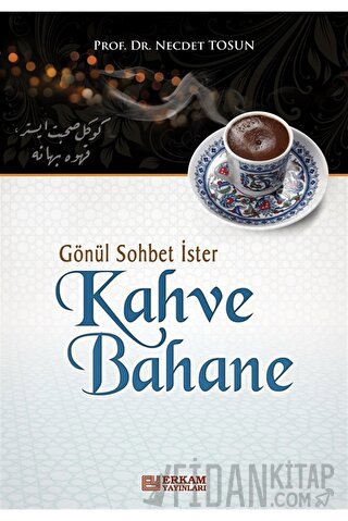 Gönül Sohbet İster Kahve Bahane