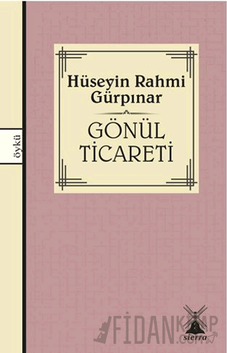 Gönül Ticareti Hüseyin Rahmi Gürpınar