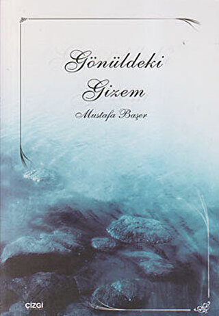 Gönüldeki Gizem Mustafa Başer