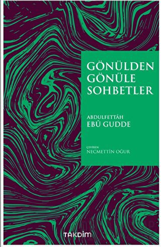 Gönülden Gönüle Sohbetler Abdulfettah Ebu Gudde