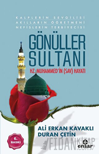 Gönüller Sultanı Hz.Muhammed'in (sav) Hayatı