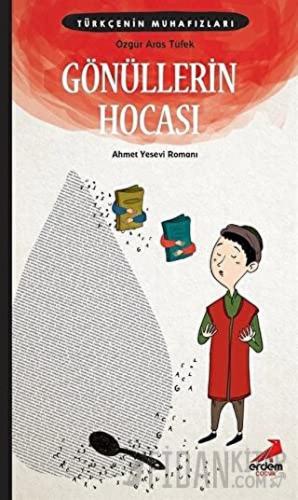 Gönüllerin Hocası - Türkçenin Muhafızları 5