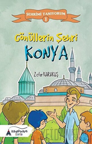 Gönüllerin Şehri - Konya