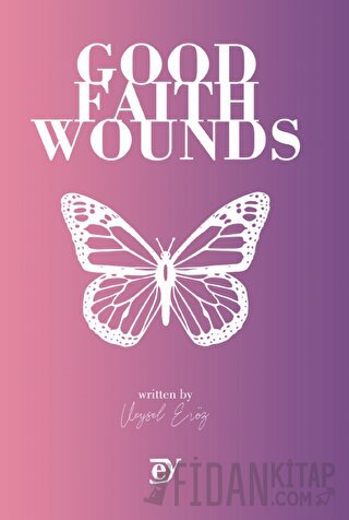 Good Faith Wounds