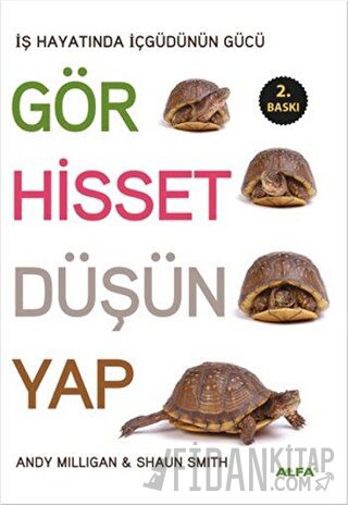 Gör, Hisset, Düşün, Yap