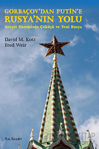 Gorbaçov’dan Putin’e Rusya’nın Yolu