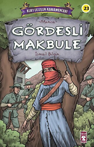 Gördesli Makbule - Kurtuluşun Kahramanları 3