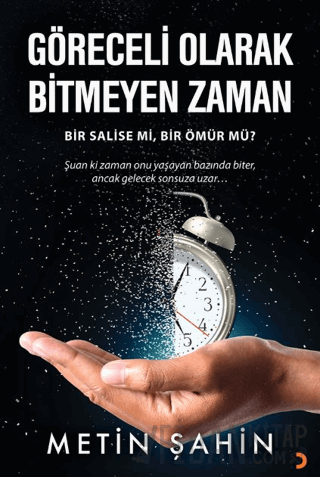 Göreceli Olarak Bitmeyen Zaman Metin Şahin