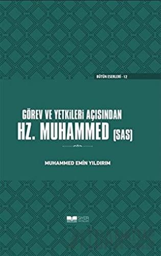 Görev ve Yetkileri Açısından Hz. Peygamber (Ciltli)