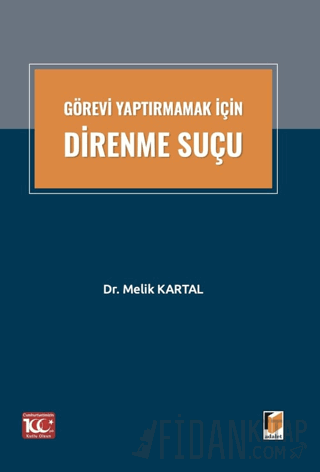 Görevi Yaptırmamak İçin Direnme Suçu
