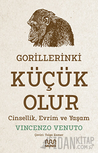 Gorillerinki Küçük Olur: Cinsellik, Evrim ve Yaşam