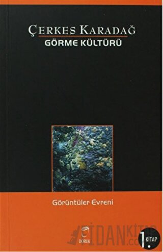 Görme Kültürü 1. Kitap - Görüntüler Evreni