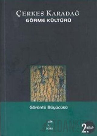 Görme Kültürü 2. Kitap - Görüntü Büyücüsü