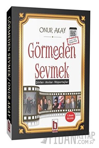 Görmeden Sevmek