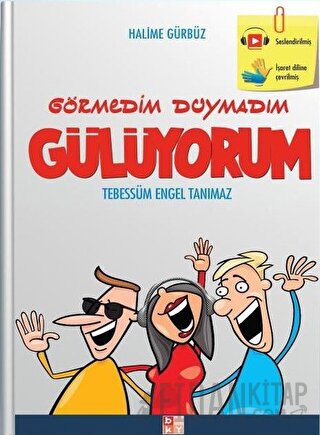 Görmedim Duymadım Gülüyorum